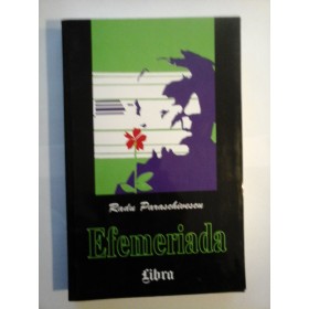 EFEMERIADA  -  RADU  PARASCHIVESCU 